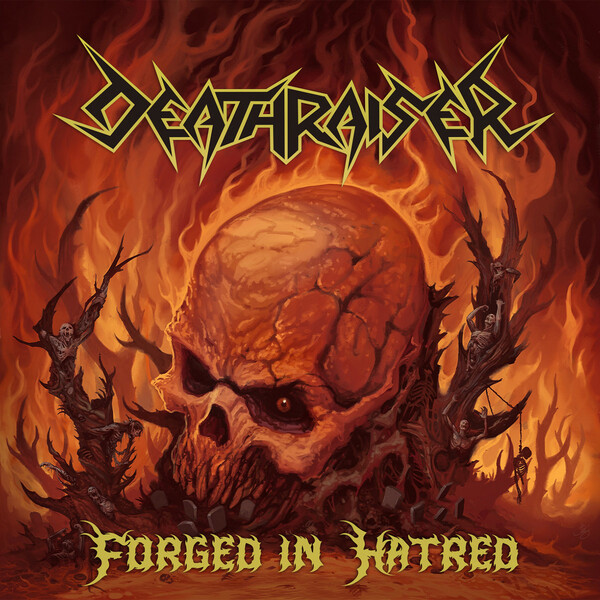 Deathraiser - Forged in Hatred